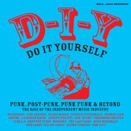 Various Artists, D-I-Y: Do It Yourself - Punk, Post-Punk, Punk Funk & Beyond: The Rise Of The Independent Music Industry [Orange Vinyl] (LP)