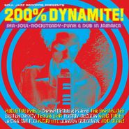 Various Artists, 200% Dynamite! Ska, Soul, Rocksteady, Funk & Dub In Jamaica (CD)