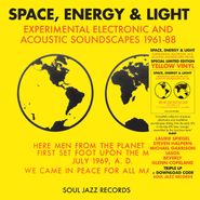 Various Artists, Space, Energy & Light: Experimental Electronic & Acoustic Soundscapes 1961-88 [Yellow Vinyl] (LP)