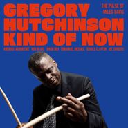 Gregory Hutchinson, Kind Of Now: The Pulse Of Miles Davis (LP)
