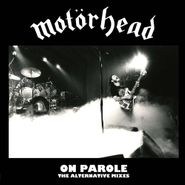 Motörhead, On Parole [The Alternative Mixes] (LP)