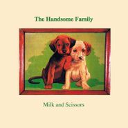The Handsome Family, Milk & Scissors (LP)