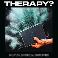 Therapy?, Hard Cold Fire (CD)