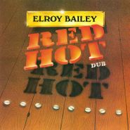Elroy Bailey, Red Hot Dub (LP)