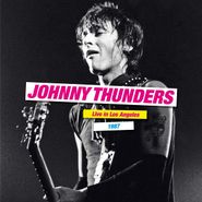 Johnny Thunders, Live In Los Angeles 1987 (LP)