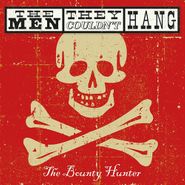 The Men They Couldn't Hang, The Bounty Hunter (CD)