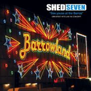 Shed Seven, See Youse At The Barras: Greatest Hits Live (LP)