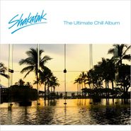 Shakatak, The Ultimate Chill Album (CD)