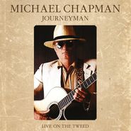 Michael Chapman, Journeyman: Live On The Tweed (LP)