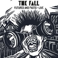 The Fall, Futures And Pasts: Live (LP)