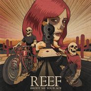 Reef, Shoot Me Your Ace (LP)