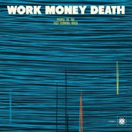 Work Money Death, People Of The Fast Flowing River (LP)