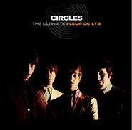 The Fleur de Lys, Circles: The Ultimate Fleur De Lys (CD)