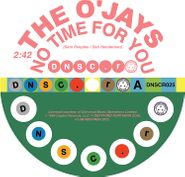 The O'Jays, No Time For You / Because I Love You (7")