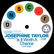 Josephine Taylor, Is It Worth A Chance / Satisfied (7")