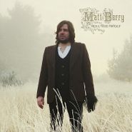 Matt Berry, Kill The Wolf [10th Anniversary Deluxe Edition] (CD)