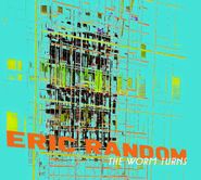 Eric Random, The Worm Turns (CD)