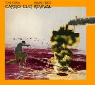 Tom Cora, Cargo Cult Revival (CD)
