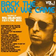 Noel Gallagher's High Flying Birds, Back The Way We Came Vol. 1 (2011 - 2021) [Deluxe Box Set] (LP)