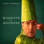Hugh Cornwell, Moments Of Madness (LP)