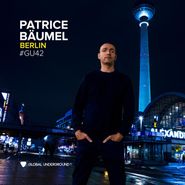 Patrice Bäumel, Global Underground #42: Patrice Bäumel - Berlin (LP)