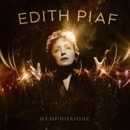 Edith Piaf, Symphonique (CD)
