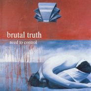 Brutal Truth, Need To Control (CD)