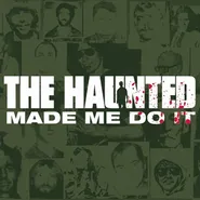 The Haunted, The Haunted Made Me Do It (CD)
