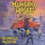 Municipal Waste, Hazardous Mutation (LP)