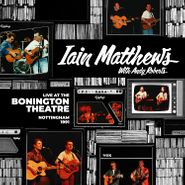 Iain Matthews, Live At The Bonington Theatre, Nottingham 1991 (CD)