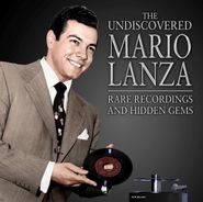 Mario Lanza, The Undiscovered Mario Lanza: Rare Recordings & Hidden Gems (CD)