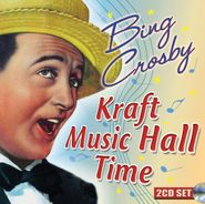 Bing Crosby, Kraft Music Hall Time (CD)
