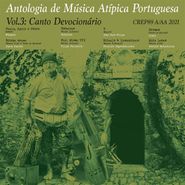 Various Artists, Antologia De Música Atípica Portuguesa Vol. 3: Cantos Devocionário (LP)