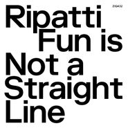 Ripatti, Fun Is Not A Straight Line [Clear Vinyl] (LP)