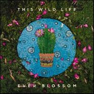 This Wild Life, Ever Blossom (CD)