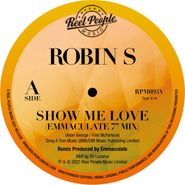 Robin S., Show Me Love [Emmaculate 7" Mix] (7")
