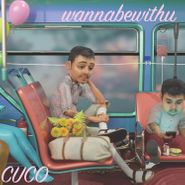 Cuco, wannabewithu [Zoetrope Effect Vinyl] (LP)