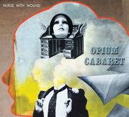 Nurse With Wound, Opium Cabaret [Expanded Edition] (CD)