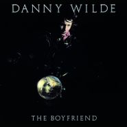 Danny Wilde, The Boyfriend [Deluxe Edition] (CD)