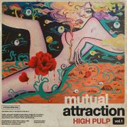 High Pulp, Mutual Attraction Vol. 1 [Black Friday] (LP)