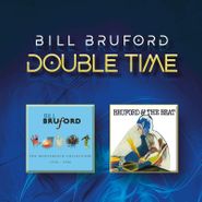 Bill Bruford, Double Time [Special Edition] (CD)