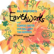 Bill Bruford's Earthworks, All Heaven Broke Loose (CD)