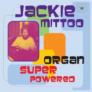 Jackie Mittoo, Organ Super Powered (CD)