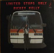 Rickey Kelly, Limited Stops Only (LP)