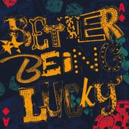 The Wonder Stuff, Better Being Lucky (CD)