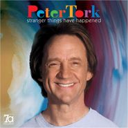Peter Tork, Stranger Things Have Happened (CD)