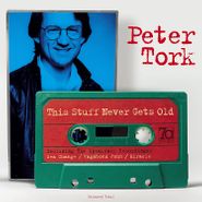 Peter Tork, This Stuff Never Gets Old [Blue Vinyl] (10")