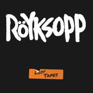 Röyksopp, Lost Tapes (CD)