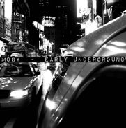 Moby, Early Underground (LP)