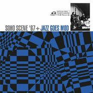 Various Artists, Soho Scene '67 + Jazz Goes Mod [Record Store Day] (LP)